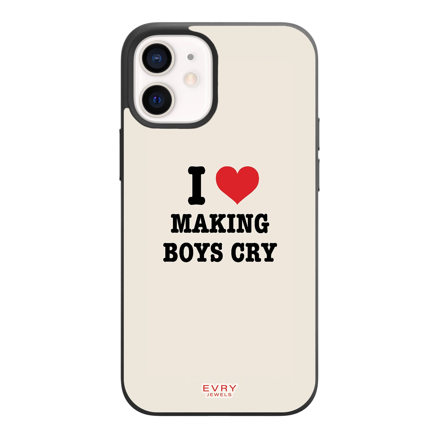 Make Boys Cry Phone Case– EVRYJEWELS