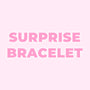 SURPRISE BRACELET - EVRYJEWELS
