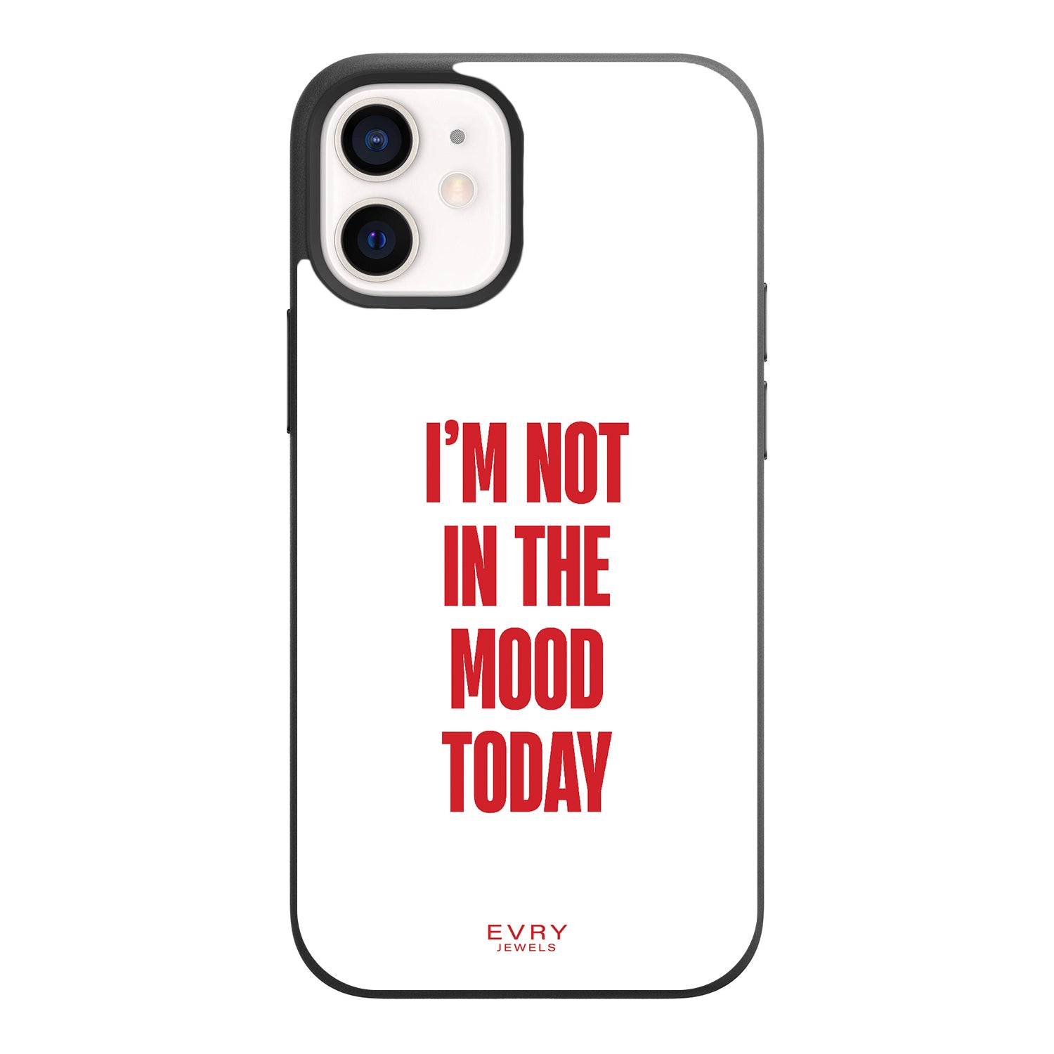 Not In The Mood Phone Case