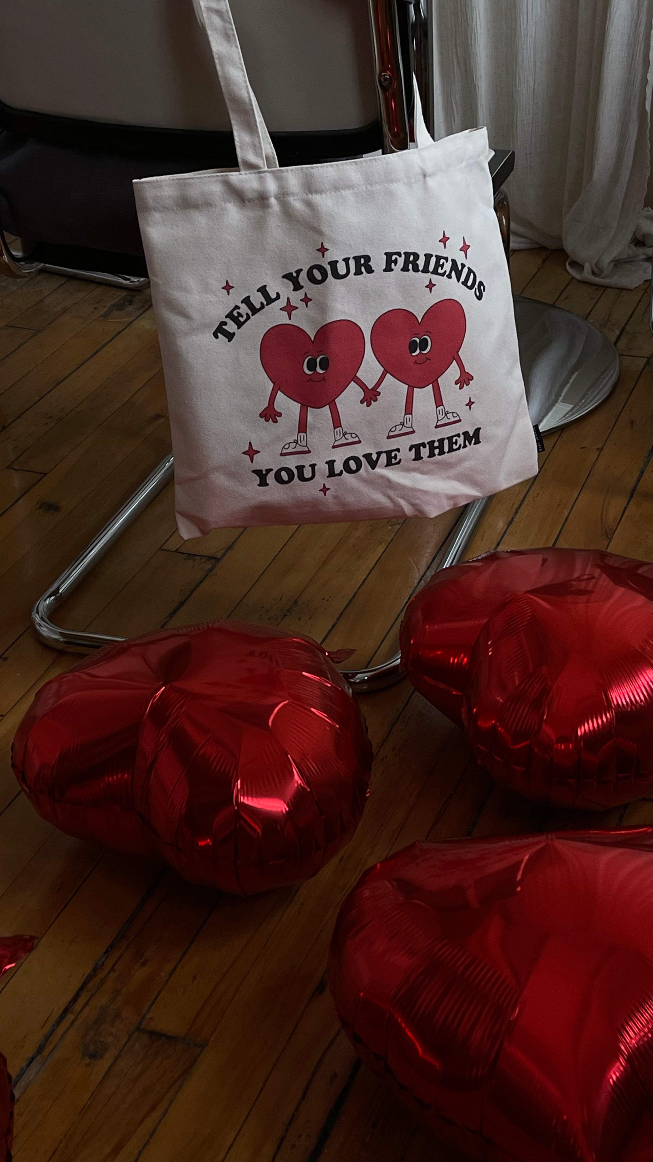 Tell Your Friends Tote Bag
